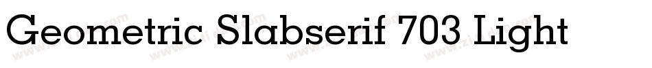 Geometric Slabserif 703 Light Italic BT字体转换